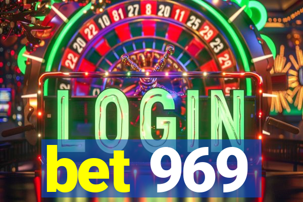 bet 969