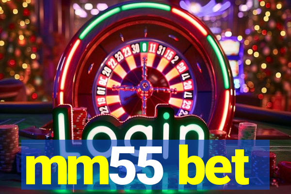 mm55 bet