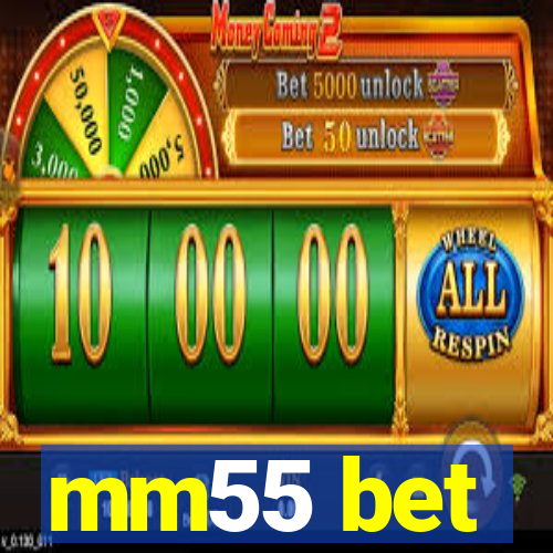 mm55 bet