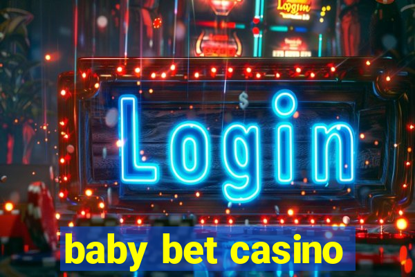 baby bet casino