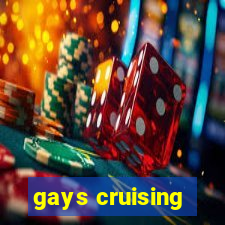 gays cruising