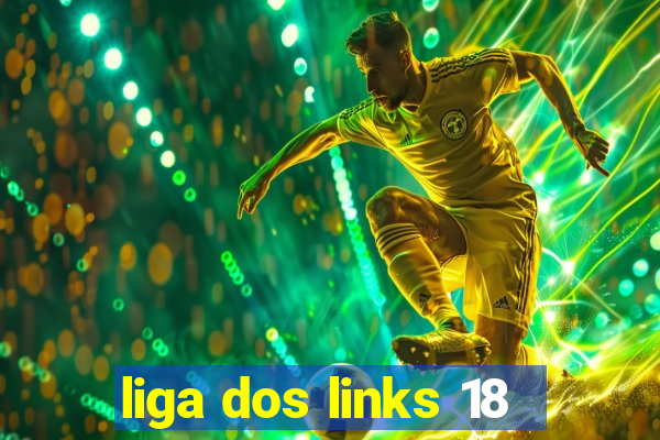 liga dos links 18