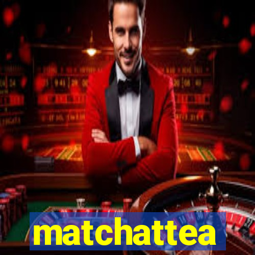 matchattea