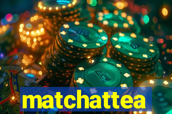 matchattea