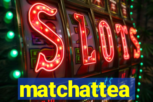 matchattea