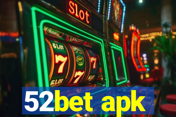 52bet apk
