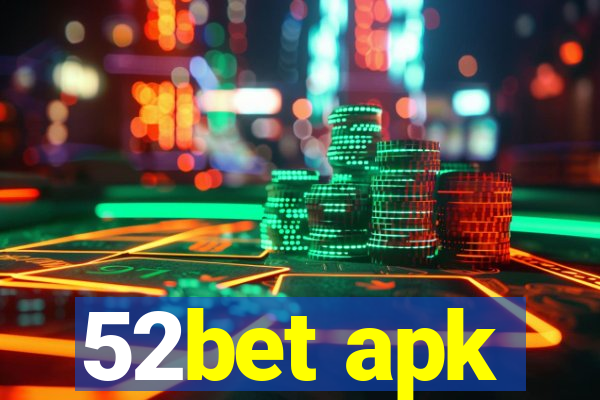 52bet apk