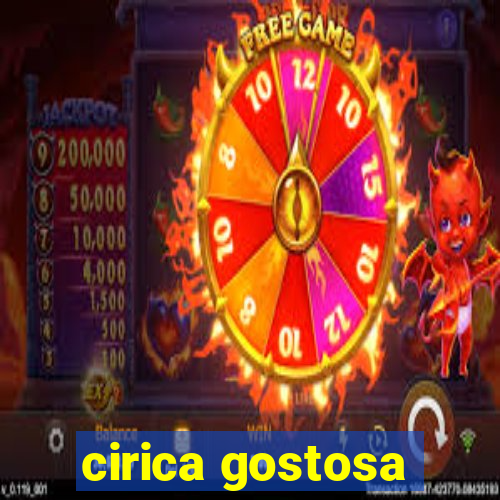 cirica gostosa