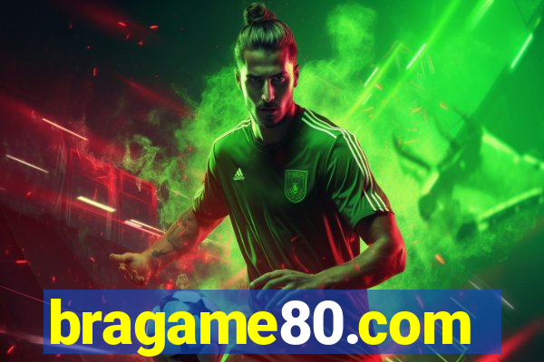 bragame80.com