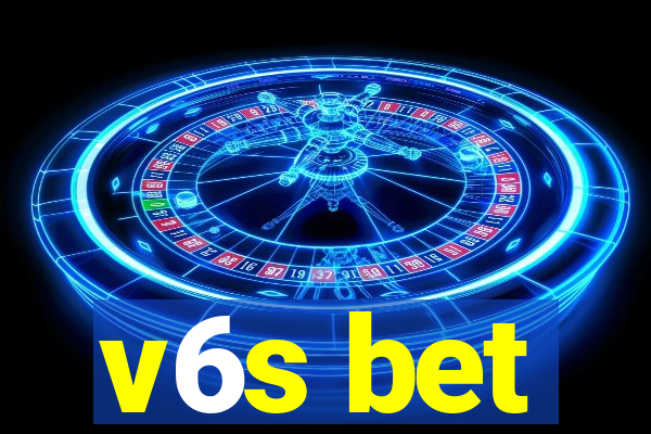 v6s bet