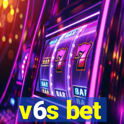 v6s bet