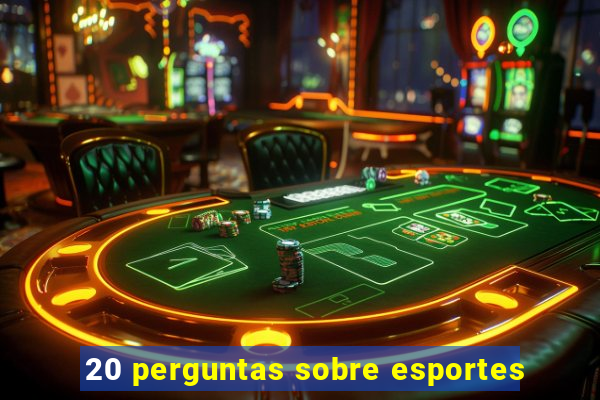 20 perguntas sobre esportes