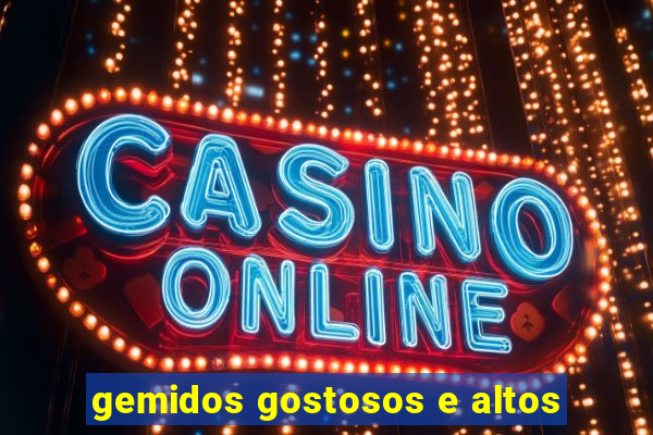 gemidos gostosos e altos
