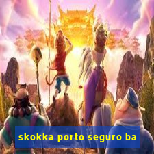 skokka porto seguro ba