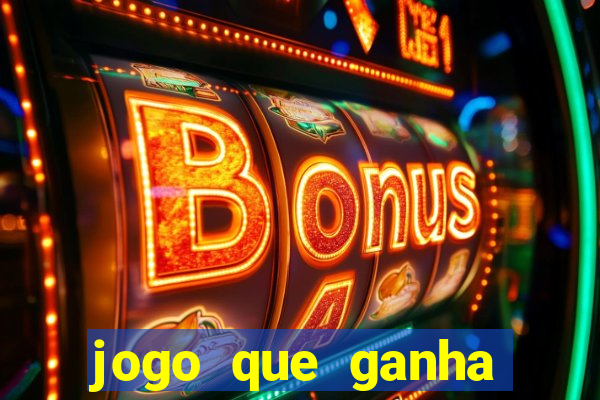 jogo que ganha dinheiro sem fazer deposito