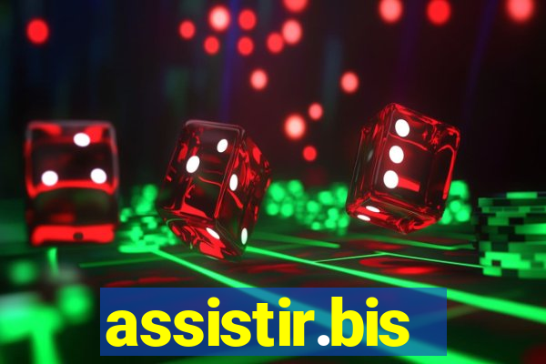 assistir.bis
