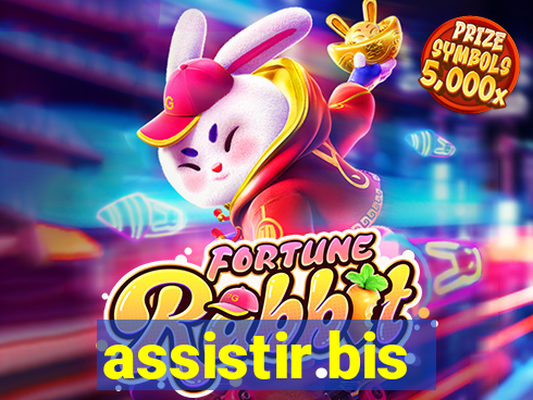 assistir.bis