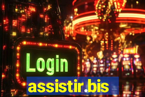 assistir.bis