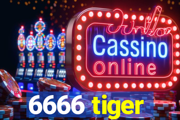 6666 tiger