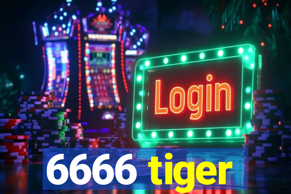 6666 tiger
