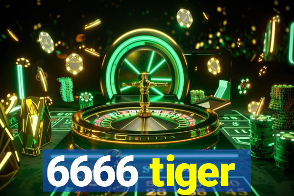 6666 tiger