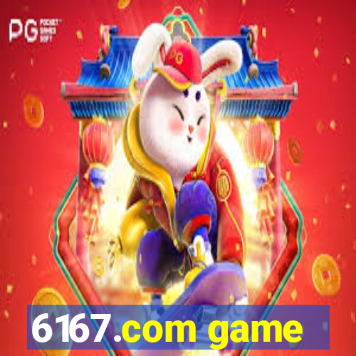 6167.com game