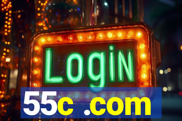 55c .com
