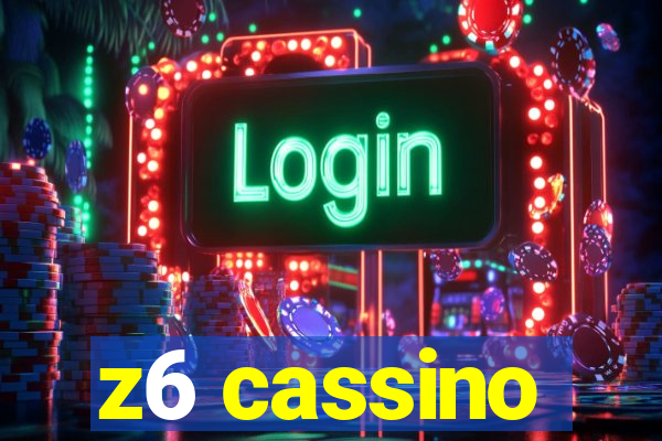 z6 cassino