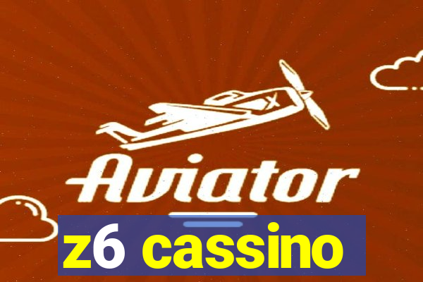 z6 cassino