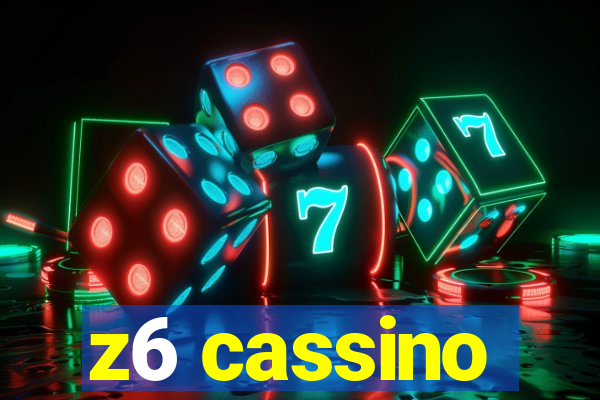 z6 cassino