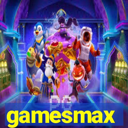 gamesmax
