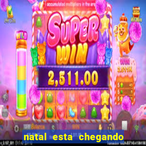natal esta chegando plim plim