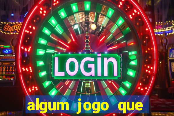 algum jogo que paga de verdade