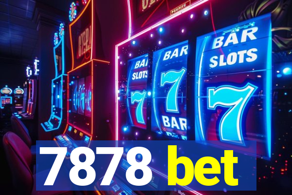 7878 bet
