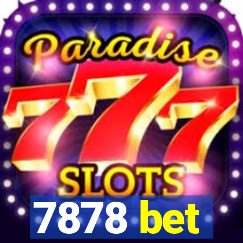 7878 bet