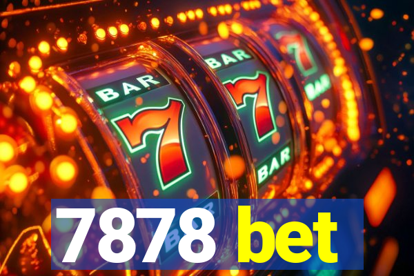 7878 bet