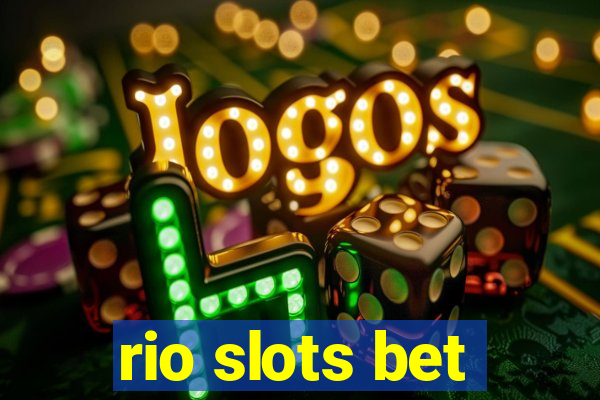 rio slots bet
