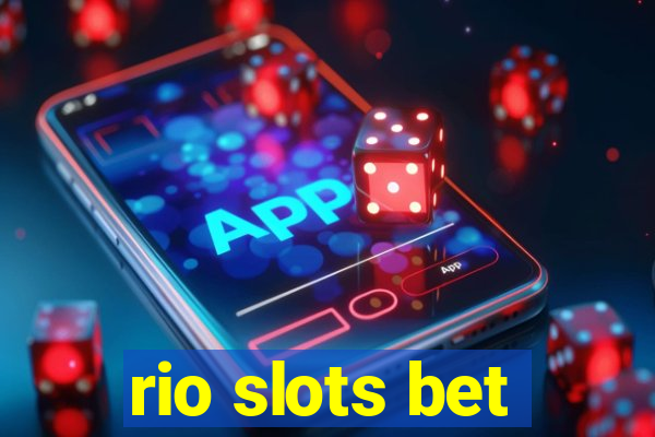 rio slots bet