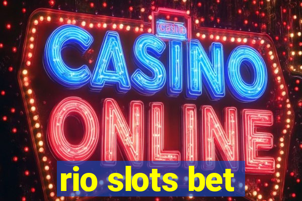 rio slots bet