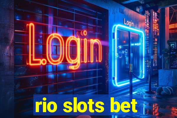 rio slots bet