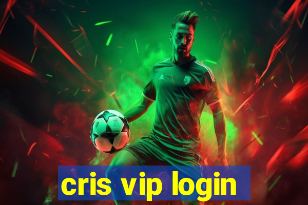 cris vip login
