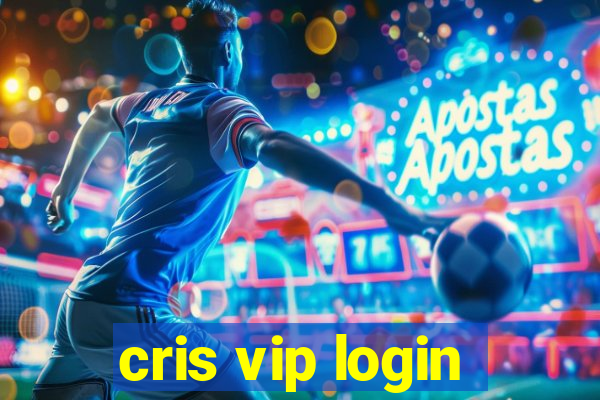 cris vip login