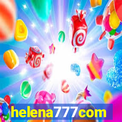 helena777com