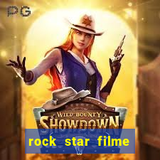 rock star filme completo dublado