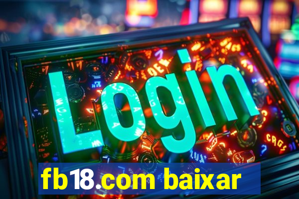 fb18.com baixar