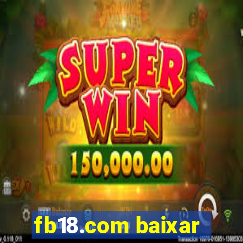 fb18.com baixar