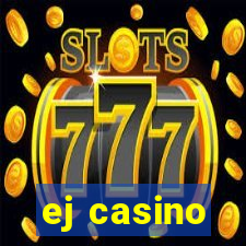 ej casino