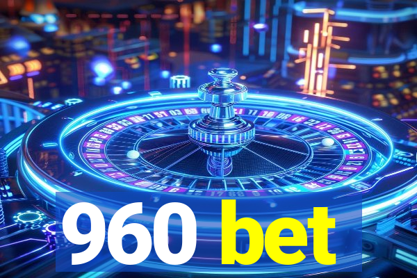 960 bet