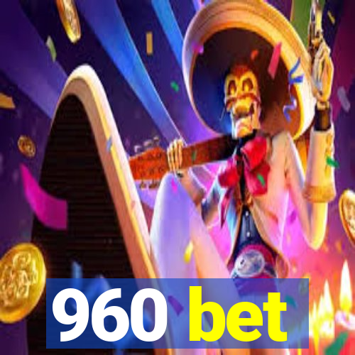 960 bet