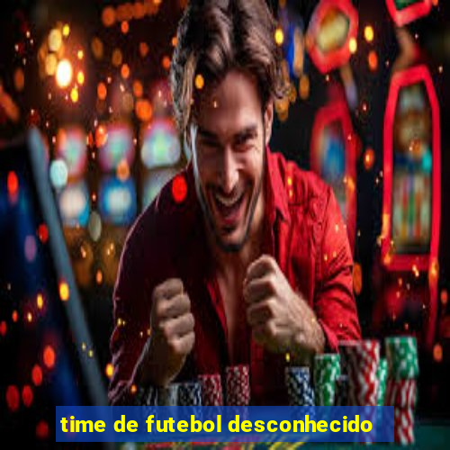 time de futebol desconhecido